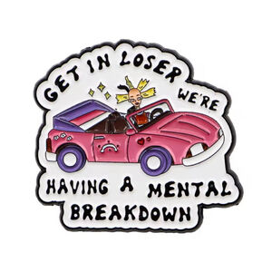 Rugrats Cynthia Get In Loser, We’re Having A Mental Breakdown Enamel Pin